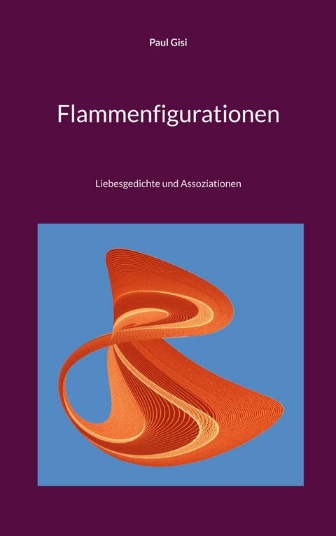 Flammenfigurationen - Paul Gisi
