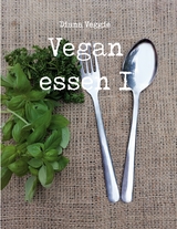 Vegan essen I - Diana Veggie