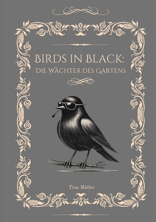 Birds in Black: Die Wächter des Gartens