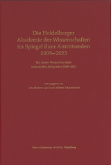 Die Heidelberger Akademie der Wissenschaften im Spiegel ihrer Antrittsreden 2009&ndash;2023 - 