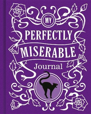 My Perfectly Miserable Journal -  Scholastic