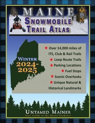 2024-2025 Maine Snowmobile Trail Map Atlas - Angela Quintal-Snowman