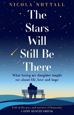 The Stars Will Still Be There - Nicola Nuttall