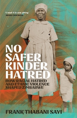 No Safer Kinder Hatred - Frank Thabani Sayi