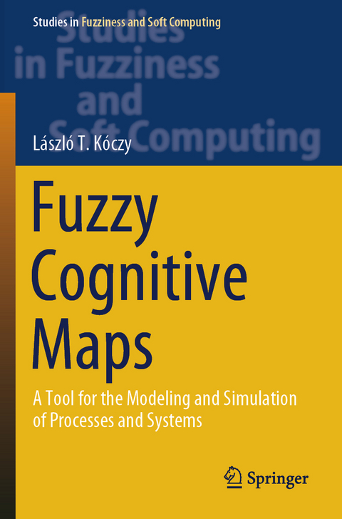 Fuzzy Cognitive Maps - L&aacute;szl&oacute; T. K&oacute;czy