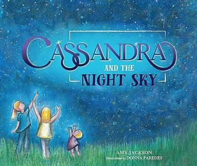 Cassandra and the Night Sky - Amy Jackson