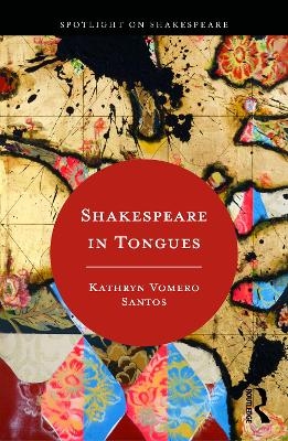 Shakespeare in Tongues - Kathryn Vomero Santos