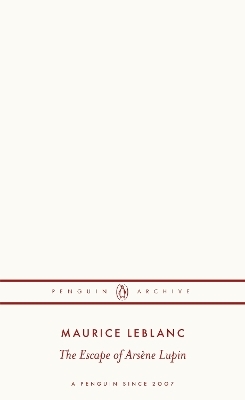 The Escape of Ars&egrave;ne Lupin - Maurice Leblanc