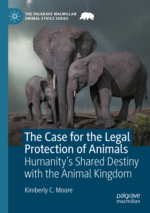The Case for the Legal Protection of Animals - Kimberly C. Moore