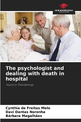 The psychologist and dealing with death in hospital