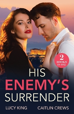 His Enemy's Surrender - Lucy King, Caitlin Crews
