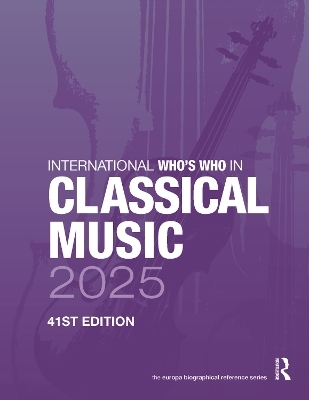 International Who's Who in Classical Music 2025 - 
