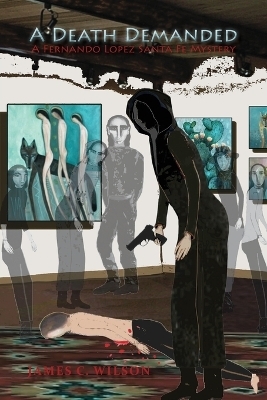 A Death Demanded - James C Wilson