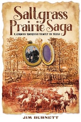 Saltgrass Prairie Saga - Jim Burnett