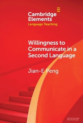 Willingness to Communicate in a Second Language - Jian-E Peng