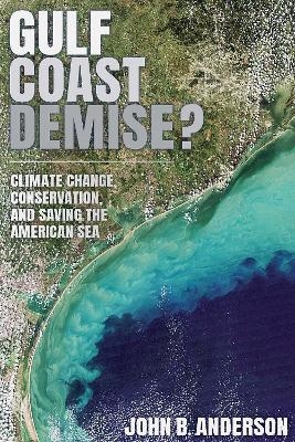 Gulf Coast Demise? - John B. Anderson