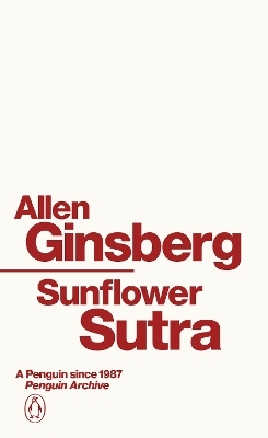 Sunflower Sutra - Allen Ginsberg