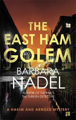 The East Ham Golem - Barbara Nadel