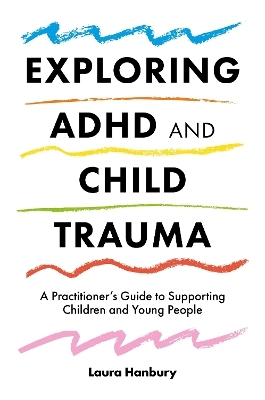 Exploring ADHD and Child Trauma