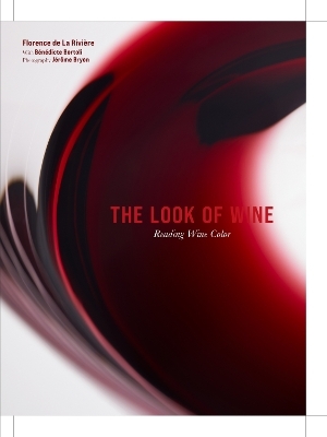 The Look of Wine - Florence de La Rivière, Bénédicte Bortoli