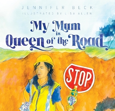 My Mum is Queen of the Road - Jennifer Beck