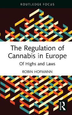 The Regulation of Cannabis in Europe