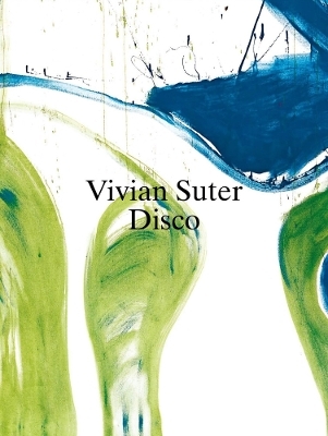 Vivian Suter: Disco