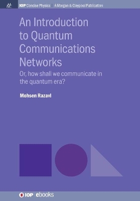 An Introduction to Quantum Communication Networks - Mohsen Razavi