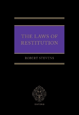 The Laws of Restitution - Prof Robert Stevens
