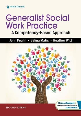 Generalist Social Work Practice - John Poulin, Selina Matis, Heather Witt
