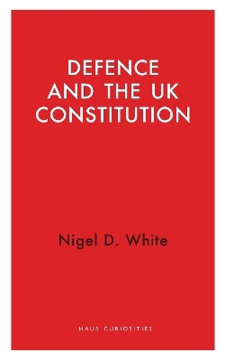 Defence and the UK Constitution