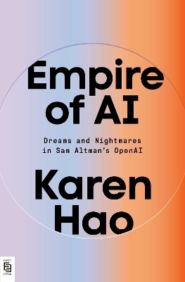 Empire of AI - Karen Hao