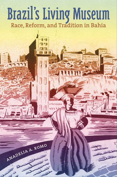 Brazil's Living Museum - Anadelia A. Romo