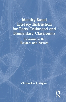 Identity-Based Literacy Instruction for Early Childhood and Elementary Classrooms
