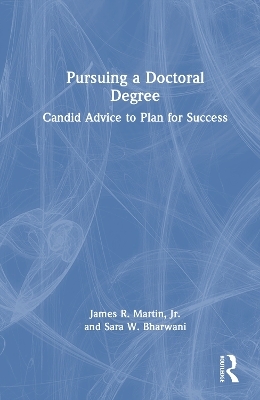 Pursuing a Doctoral Degree - Jr. Martin  James R., Sara W. Bharwani