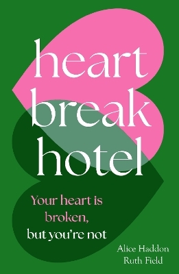 Heartbreak Hotel - Alice Haddon, Ruth Field