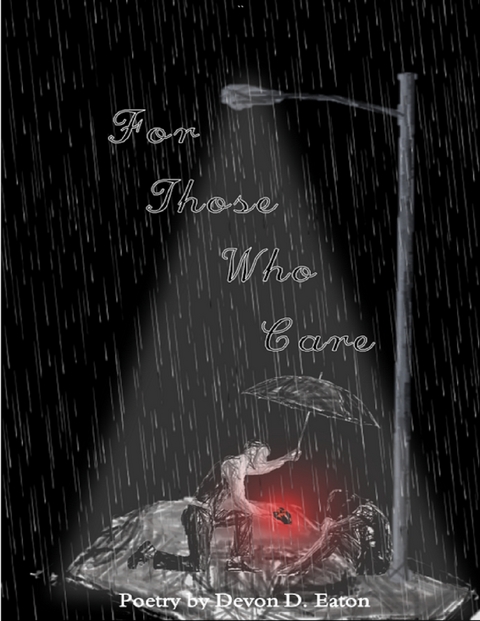 For Those Who Care -  Devon D. Eaton