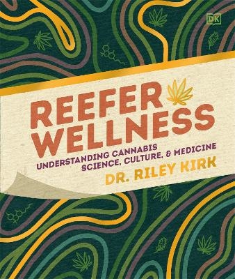 Reefer Wellness - Riley Dr. Kirk