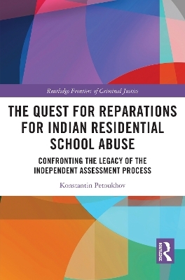 The Quest for Reparations for Indian Residential School Abuse - Konstantin Petoukhov