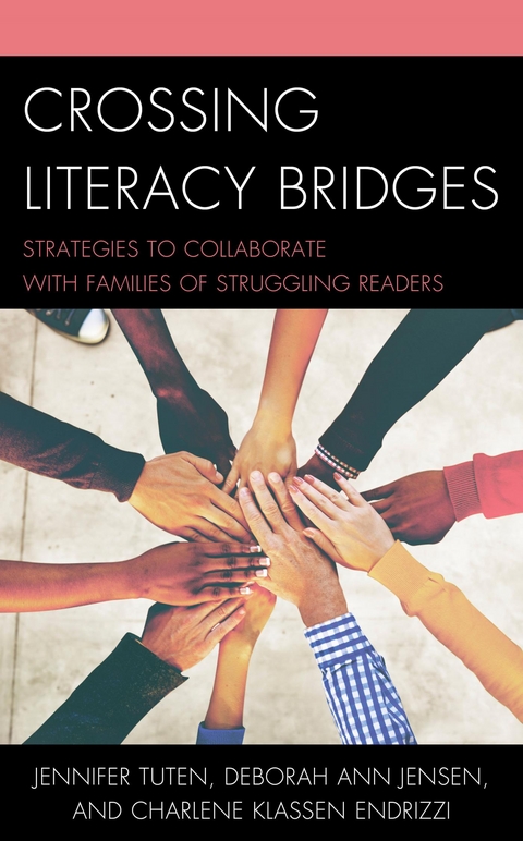 Crossing Literacy Bridges -  Charlene Klassen Endrizzi,  Deborah Ann Jensen,  Jennifer Tuten