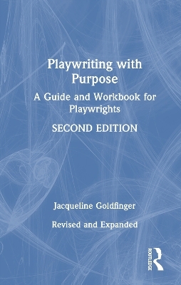 Playwriting with Purpose - Jacqueline Goldfinger