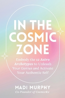 In the Cosmic Zone - Madi Murphy