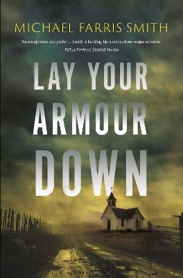 Lay Your Armour Down - Michael Farris Smith