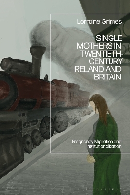 Single Mothers in Twentieth-century Ireland and Britain - Dr Lorraine Grimes