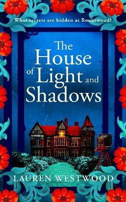 The House of Light and Shadows -  Lauren Westwood