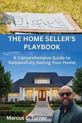 The Home Seller's Playbook