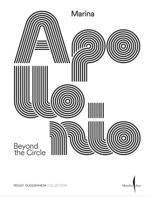 Marina Apollonio: Beyond the Circle