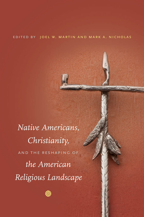 Native Americans, Christianity, and the Reshaping of the American Religious Landscape - 