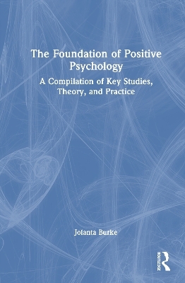 The Foundation of Positive Psychology