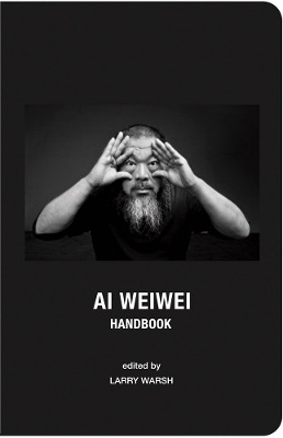 Ai Weiwei Handbook - 